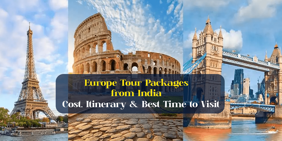 europe-tour-packages-from-india-cost-itinerary-best-time